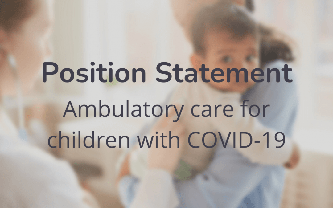 Position Statement: Ambulatory care for children with COVID‐19