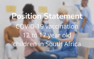 Position Statement: COVID-19 vaccination of 12 to 17 year old children in South Africa